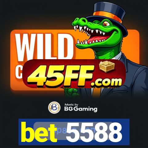 bet 5588